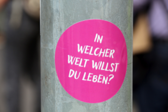 In welcher Welt willst Du leben?